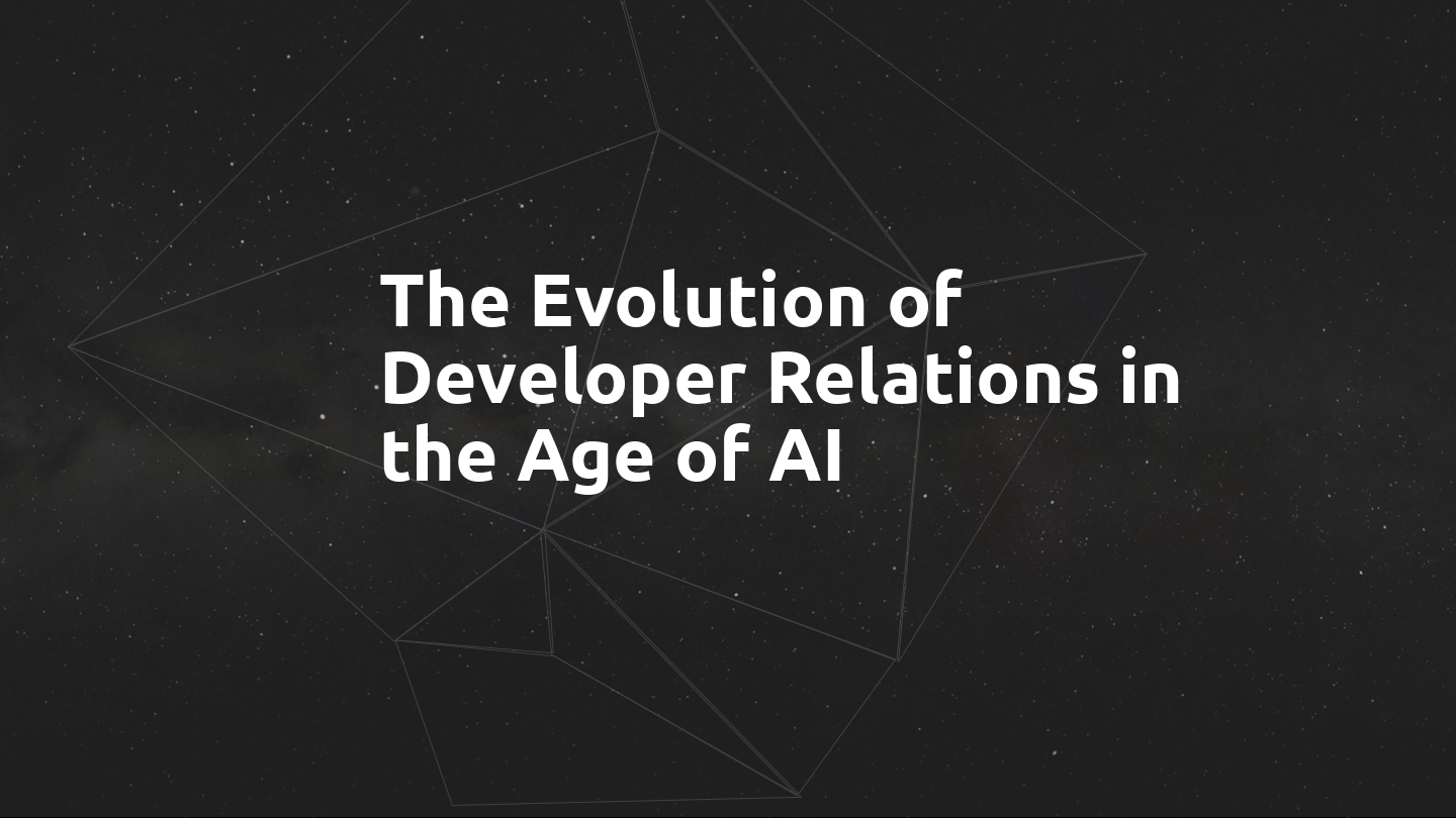 The Evolution of Developer Relations in the Age of AI | Facet Interactive
